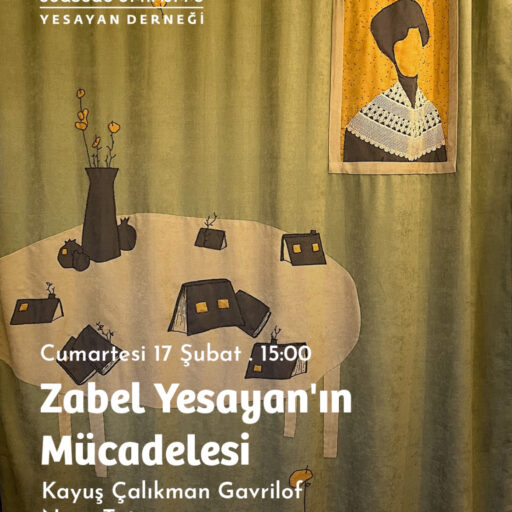 Zabel Yesayan’ın Türkiye’de Tanınma Hikâyesi