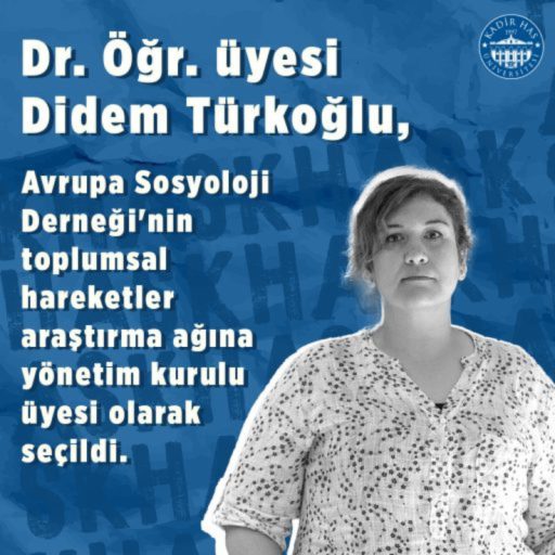 Avrupa Sosyoloji Derneği’nin Yeni YK Üyesi: Dr. Didem Türkoğlu