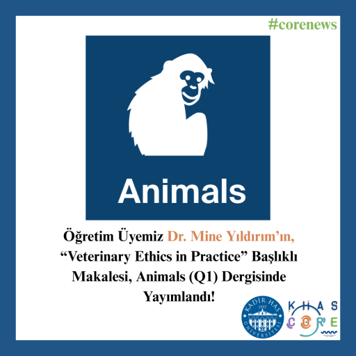 Öğretim Üyemiz Dr. Mine Yıldırım’ın, “Veterinary Ethics in Practice” Başlıklı Makalesi, Animals (Q1) Dergisinde Yayımlandı!