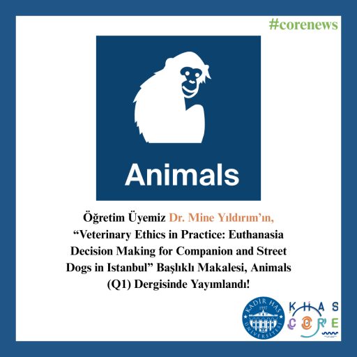 Öğretim Üyemiz Dr. Mine Yıldırım’ın, “Veterinary Ethics in Practice” Başlıklı Makalesi, Animals (Q1) Dergisinde Yayımlandı!